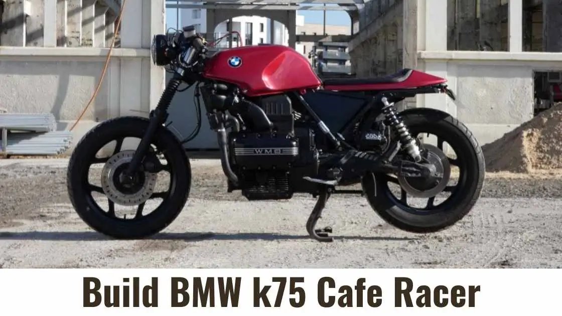 BMW K75 Cafe Racer Build