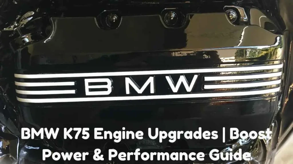 BMW K75 Engine Upgrades