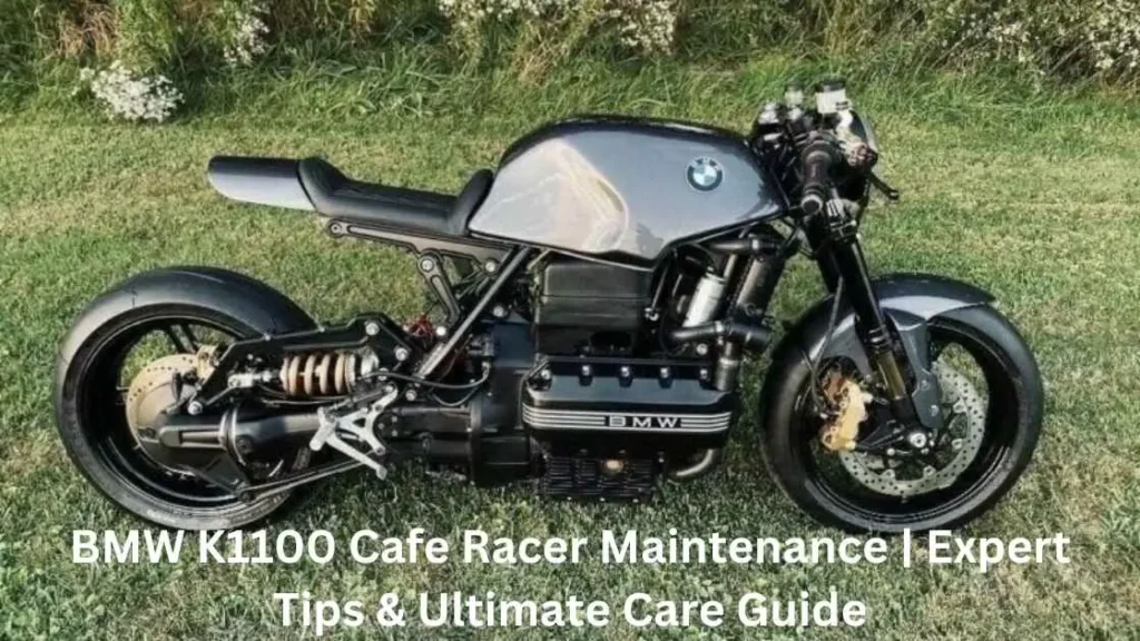 BMW K1100 Cafe Racer Maintenance