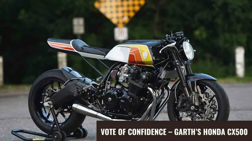 VOTE OF CONFIDENCE – GARTH’S HONDA CX500