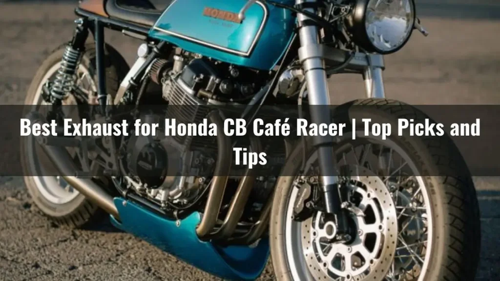 Best Exhaust for Honda CB Café Racer