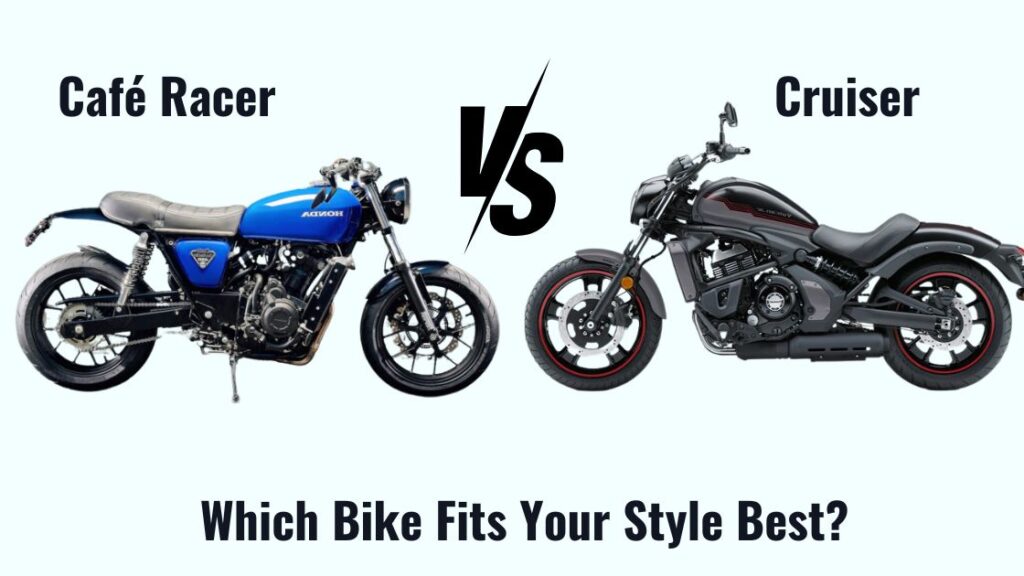 Café Racer vs Cruiser