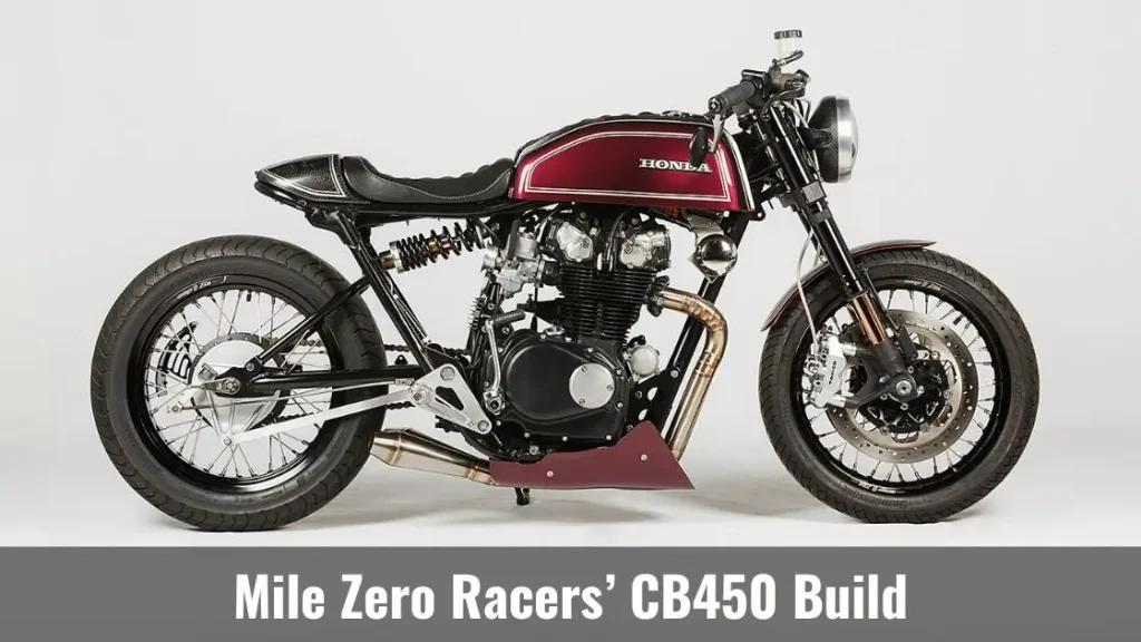 Mile Zero Racers’ CB450 Build