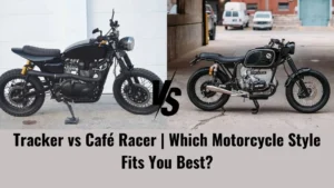 Tracker vs Café Racer