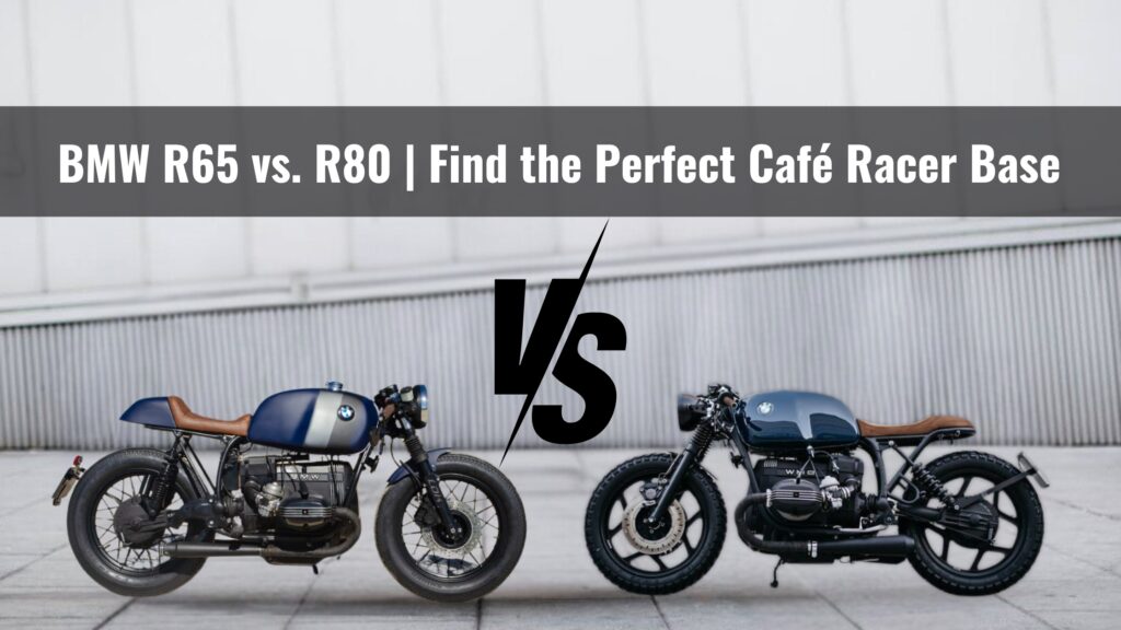 BMW R65 vs. R80