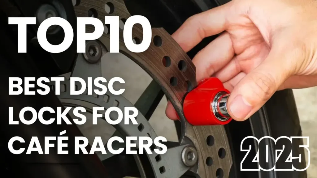 Best Disc Locks for Café Racers